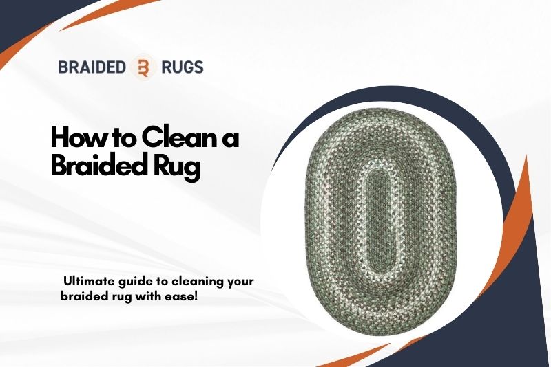 How to Clean a Braided Rug