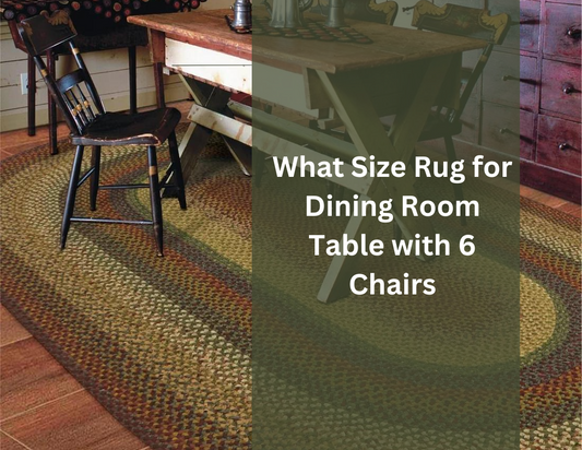 What Size Rug for Dining Room Table with 6 Chairs?