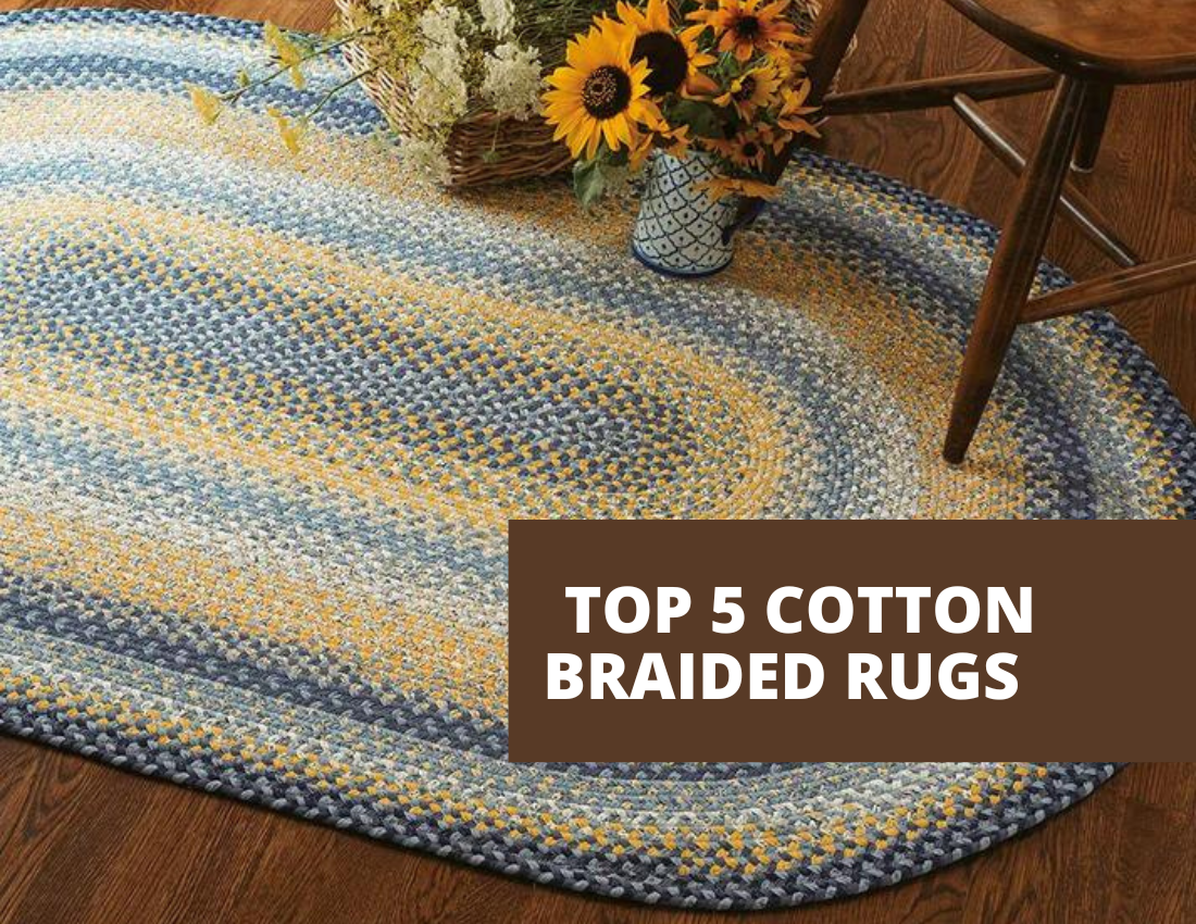 Top 5 Cotton Braided Rugs: Add Comfort and Style to Your Space ...