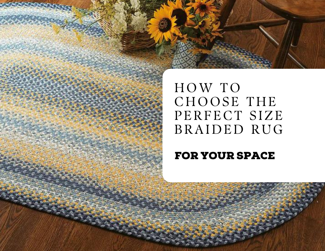 How to Choose the Perfect Size Braided Rug for Your Space