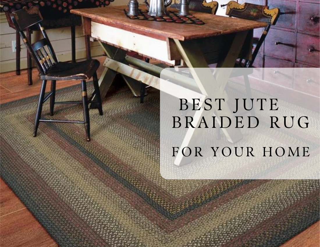 How to Choose the Best Jute Braided Rugs