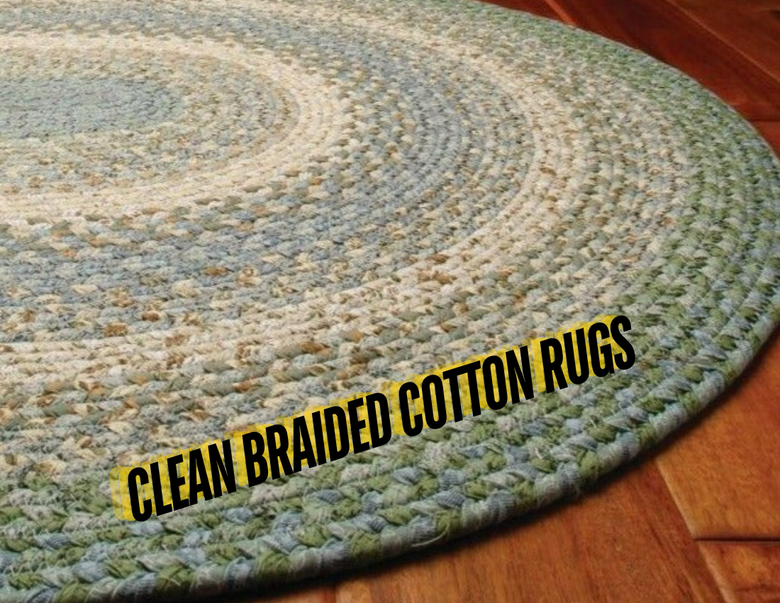 How to Clean Braided Cotton Rugs - Tips and Techniques – Braided-Rugs.com